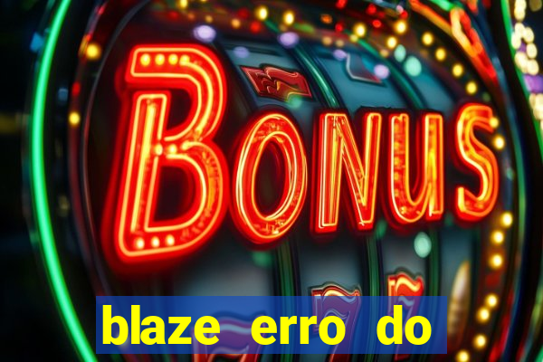 blaze erro do servidor interno